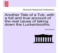 Anonymous Another Tale of a Tub, with a full & true account of the real Anonymous Multicolor