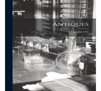 Anonymous Antiques; v.1 Jan-Jun 1922 Paperback Book Anonymous Multicolor