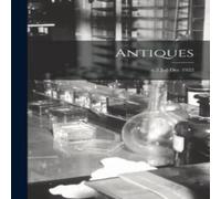 Anonymous Antiques; v.2 Jul-Dec 1922 Paperback Book Anonymous Multicolor