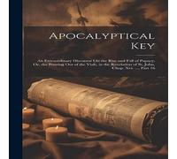Anonymous Apocalyptical Key: An Extraordinary Discourse On the Rise & Fall Anonymous Multicolor