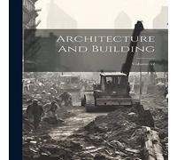 Anonymous Architecture & Building; Volume 52 Hardcover Book Anonymous Multicolor