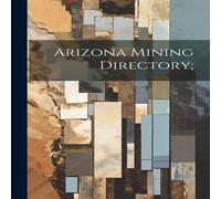 Anonymous Arizona Mining Directory; Paperback Book Anonymous Multicolor