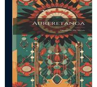 Anonymous Aureretanga: Groans Of The Maoris Hardcover Book Anonymous Multicolor