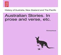 Anonymous Australian Stories. In prose & verse, etc. Paperback Book Anonymous Multicolor
