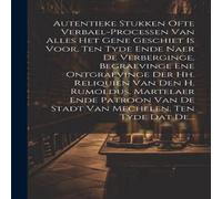 Anonymous Autentieke Stukken Ofte Verbael-processen Van Alles Het Gene Anonymous Multicolor