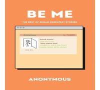 Anonymous Be Me: The Best of 4 Chan Greentext Stories Paperback Book Anonymous Multicolor