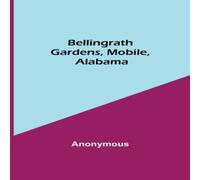 Anonymous Bellingrath Gardens, Mobile, Alabama Paperback Book Anonymous Multicolor