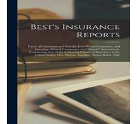Anonymous Best's Insurance Reports: Upon All American & Foreign Anonymous Multicolor