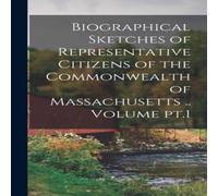 Anonymous Biographical Sketches of Representative Citizens of the in White Anonymous White
