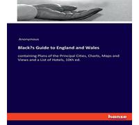 Anonymous Black's Guide to England & Wales:containing Plans of the Anonymous Multicolor