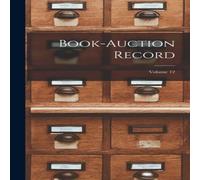 Anonymous Book-auction Record; Volume 12 Hardcover Anonymous Multicolor