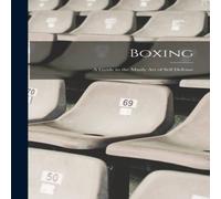 Anonymous Boxing; a Guide to the Manly art of Self Defense Hardcover Book Anonymous Multicolor