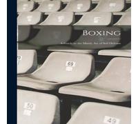 Anonymous Boxing; a Guide to the Manly art of Self Defense Paperback Book in White Anonymous White