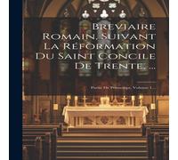 Anonymous Breviaire Romain, Suivant La Reformation Du Saint Concile De Anonymous Multicolor