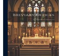 Anonymous Breviary Offices: The Night Hours, Volumes 1-2 Hardcover Book Anonymous Multicolor