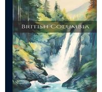 Anonymous British Columbia Paperback Book Anonymous Multicolor