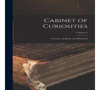 Anonymous Cabinet of Curiosities: Natural, Artificial, & Historical; in White Anonymous White
