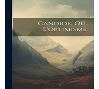 Anonymous Candide, Ou, L'optimisme Paperback Book Anonymous Multicolor