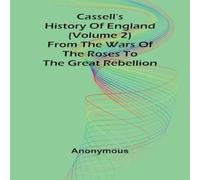 Anonymous Cassell's History of England (Volume 2); From the Wars of the Anonymous Multicolor