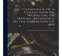 Anonymous Catalogue of a Collection of Works on, or Having Reference to the in White Anonymous White