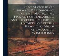 Anonymous Catalogue of Library, Belonging to the National Home for Disabled Anonymous Multicolor
