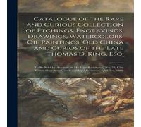 Anonymous Catalogue of the Rare & Curious Collection of Etchings Anonymous Multicolor
