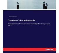 Anonymous Chambers's Encyclopaedia:A dictionary of universal knowledge for Anonymous Multicolor