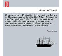 Anonymous Characteristic Portraits of the various Tribes of Cossacks Anonymous Multicolor