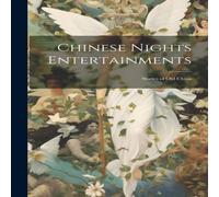 Anonymous Chinese Nights Entertainments: Stories of Old China Hardcover Book Anonymous Multicolor