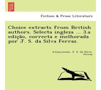 Anonymous Choice extracts from British authors. Selecta ingleza ... 3.a Anonymous Multicolor