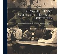 Anonymous Come Devo Scrivere Le Mie Lettere?: Esempi Di Lettere E Di Anonymous Multicolor