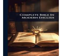 Anonymous Complete Bible In Modern English Hardcover Book Anonymous Multicolor