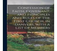 Anonymous Confession of Faith, Covenant, & Principles & Rules of the Anonymous Multicolor