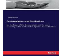 Anonymous Contemplations & Meditations:for the feasts of the Blessed Anonymous Multicolor