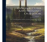 Anonymous Copper Curb & Mining Outlook: The Truth Regarding Mining And Anonymous Multicolor