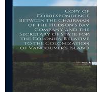 Anonymous Copy of Correspondence Between the Chairman of the Hudson's Bay Anonymous Multicolor