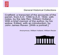 Anonymous Cratfield: a transcript of the accounts of the parish, from A.D Anonymous Multicolor