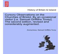 Anonymous Cursory Observations on the Churches of Bristol. By an occasional Anonymous Multicolor