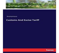 Anonymous Customs & Excise Tariff Paperback Book Anonymous Multicolor