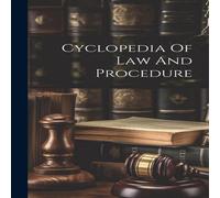 Anonymous Cyclopedia Of Law & Procedure Hardcover Book Anonymous Multicolor