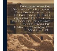 Anonymous Description De L'egypte Ou Recueil Des Observations Et Des Anonymous Multicolor