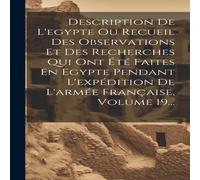 Anonymous Description De L'egypte Ou Recueil Des Observations Et Des Anonymous Multicolor