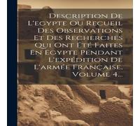 Anonymous Description De L'egypte Ou Recueil Des Observations Et Des Anonymous Multicolor
