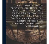 Anonymous Description De L'egypte Ou Recueil Des Observations Et Des Anonymous Multicolor