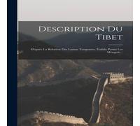 Anonymous Description Du Tibet: D'apres La Relation Des Lamas Tangoutes Anonymous Multicolor