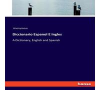 Anonymous Diccionario Espanol E Ingles:A Dictionary, English & Spanish Anonymous Multicolor