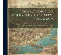 Anonymous Directory of Johnson County, Indiana: Giving Name, Post Office Anonymous Multicolor