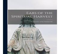Anonymous Ears of the Spiritual Harvest [microform] : or, Narrative of the Anonymous Multicolor