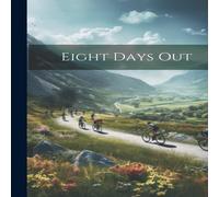 Anonymous Eight Days Out Paperback Book Anonymous Multicolor