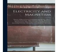 Anonymous Electricity & Magnetism: Theory of Direct-Current Generators and in White Anonymous White